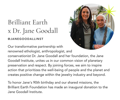 Brilliant Earth x Dr. Jane Goodall Collaboration